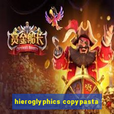 hieroglyphics copypasta